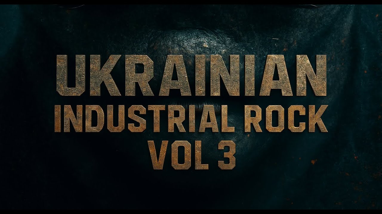 Ukrainian Industrial Rock | Vol 3