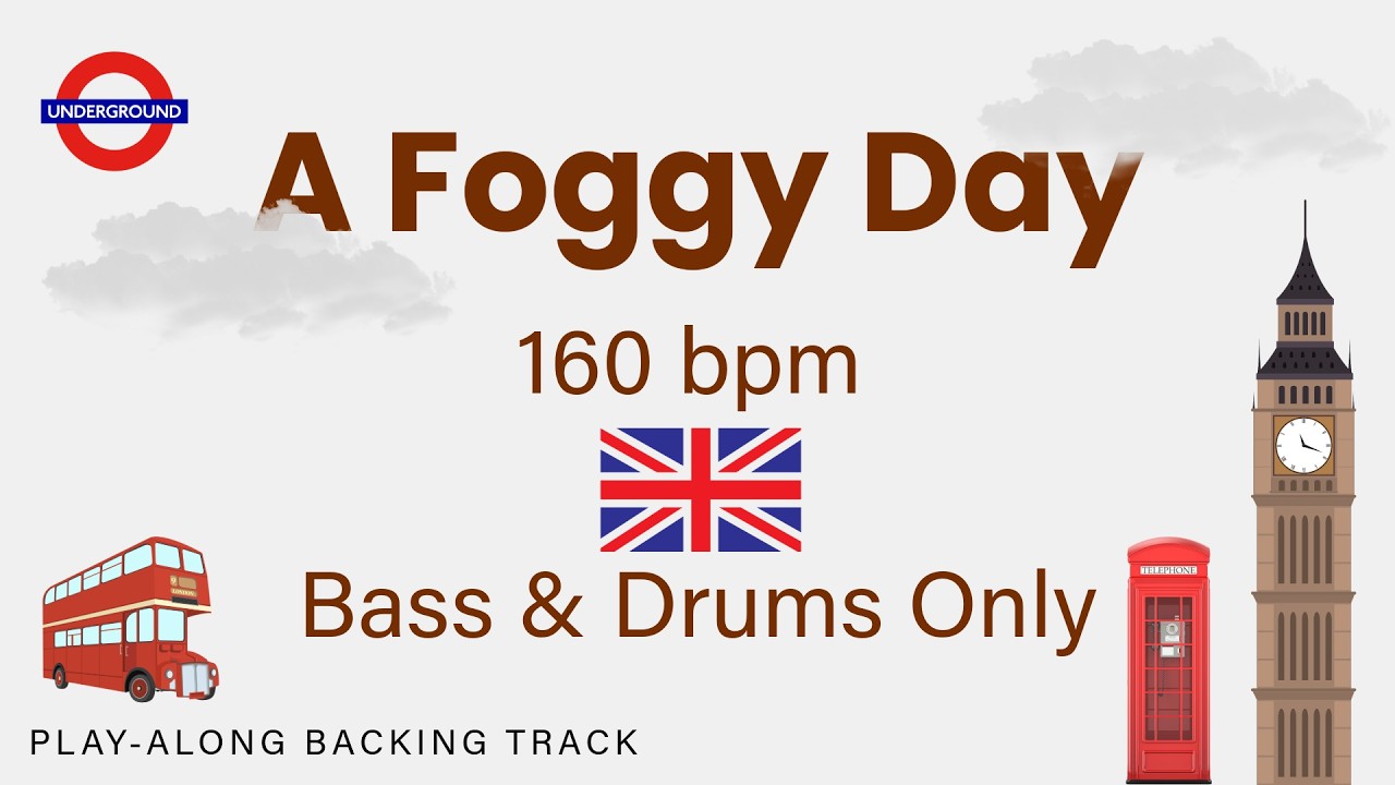 A Foggy Day | 160 bpm | Bass & Drums Only | Play-Along Backing Track