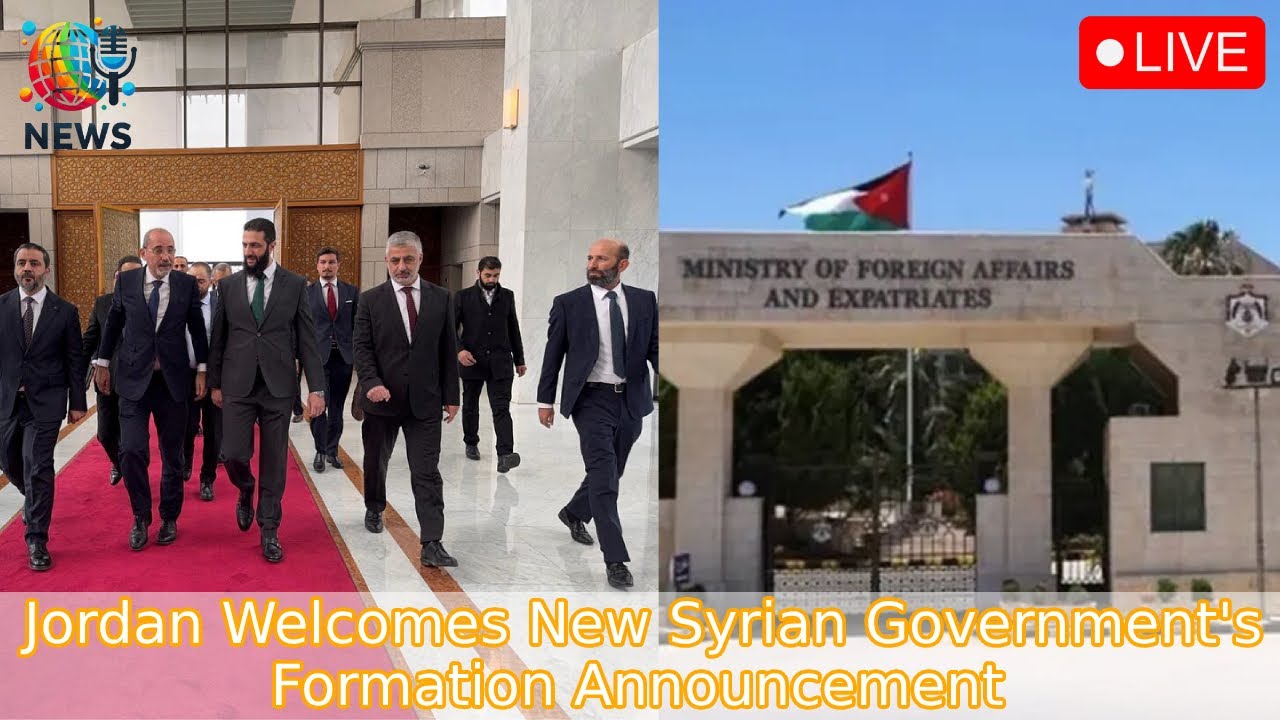 Jordan Welcomes New Syrian Government's Formation Announcement            /GM TIMES