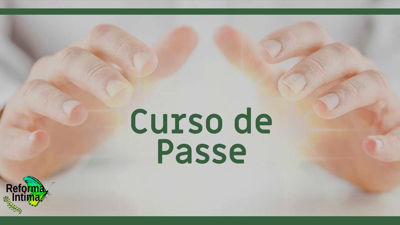 CANAL REFORMA INTIMA - Curso de Passe - Aula 01