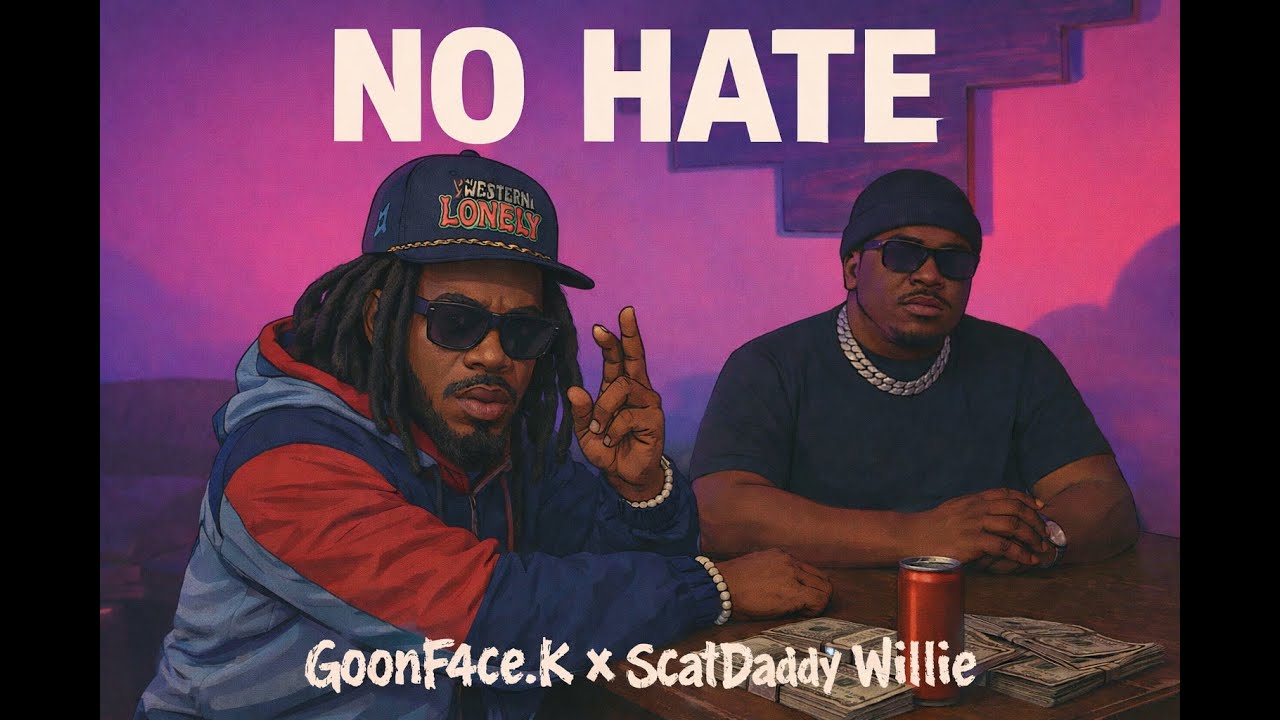 NO HATE - ( FEAT. ScatDaddy Willie )