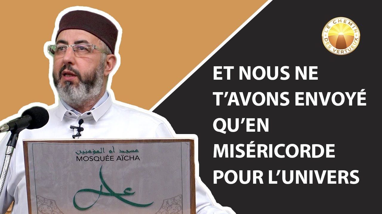 Et Nous ne t’avons envoyé qu’en miséricorde pour l’univers