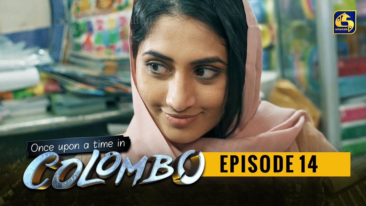 Once upon a time in COLOMBO ll Episode 14 || 28th November 2021