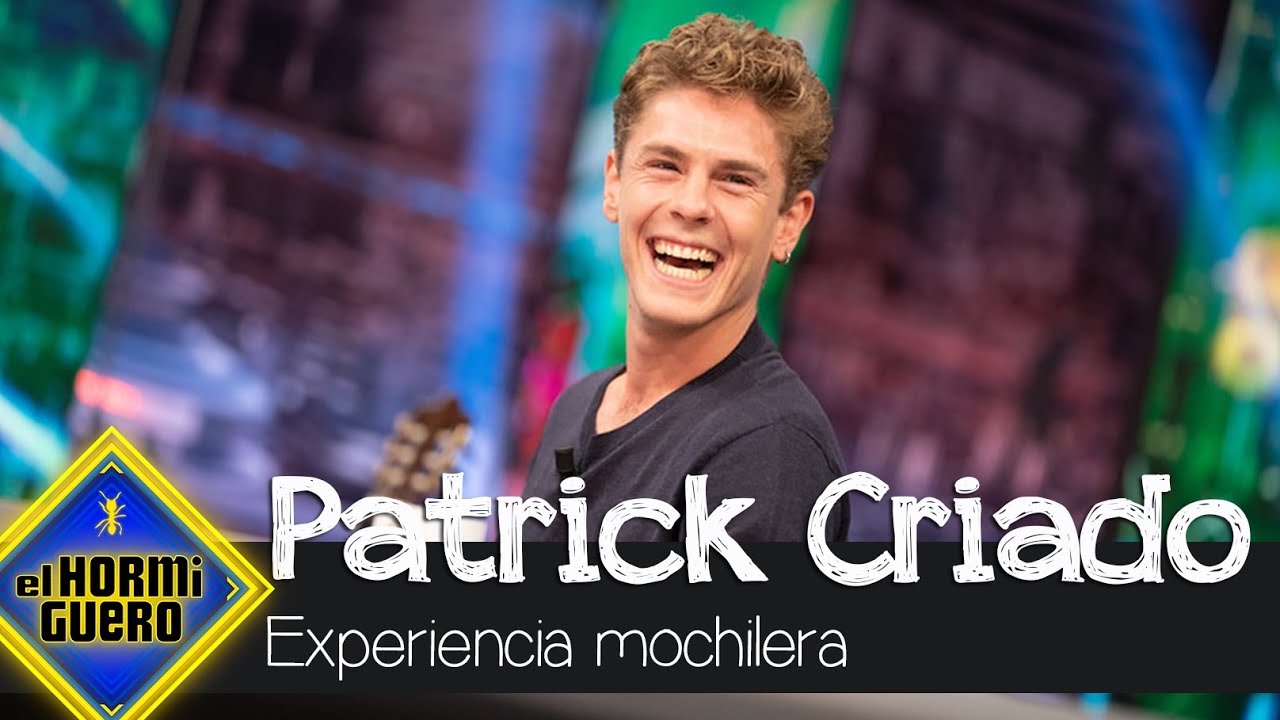 Patrick Criado cuenta su experiencia como mochilero - El Hormiguero
