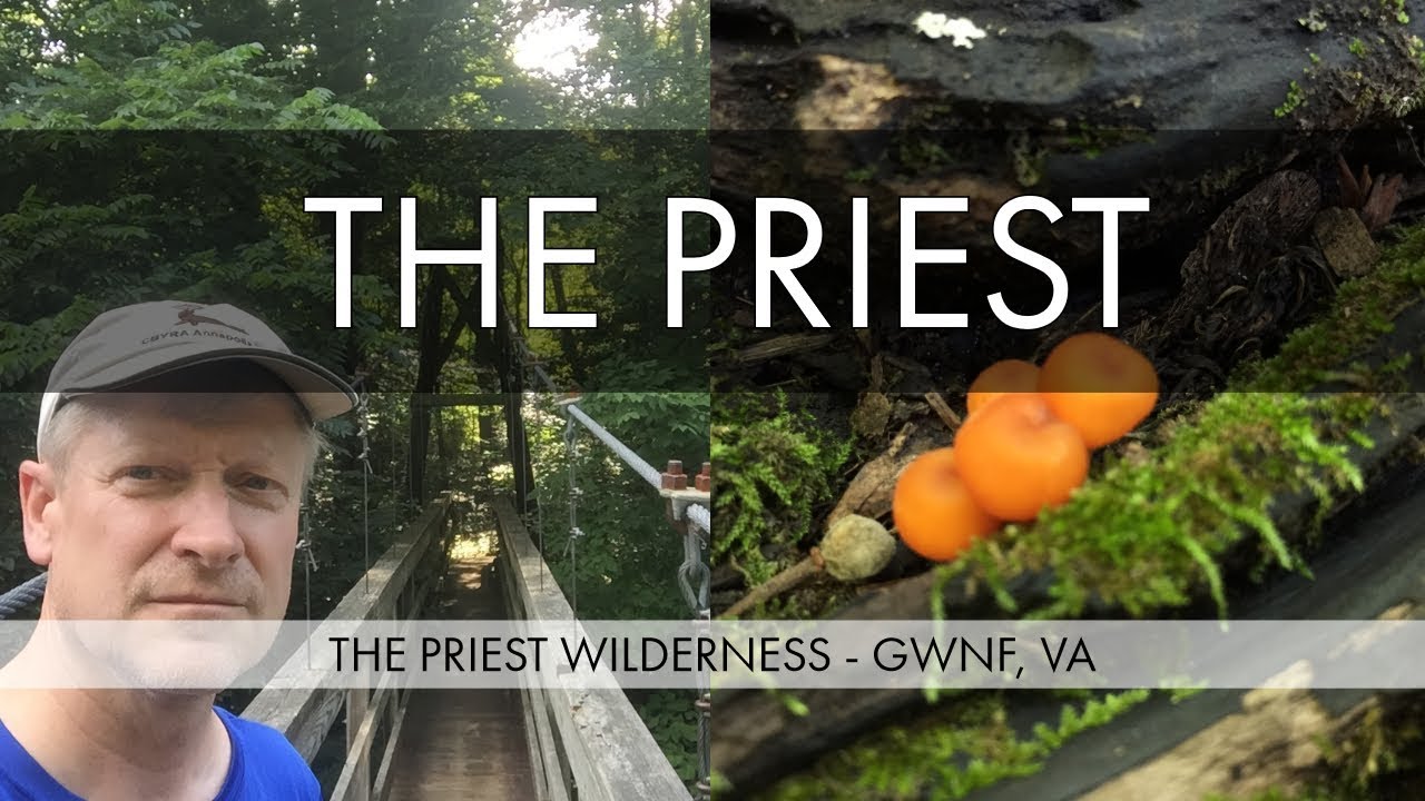 The Priest Wilderness - Appalachian Trail - Priest Mountain Shelter and Spring - Tye River Bridge