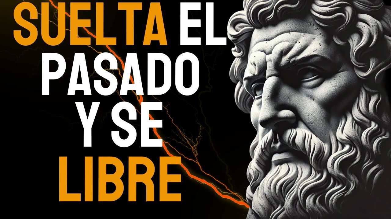 12 CLAVES PARA SUPERAR EL PASADO Y VIVIR EN LIBERTAD | ESTOICISMO - Sabidur&iacute;a Para Vivir