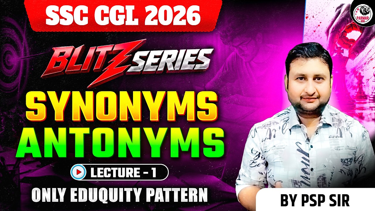 SYNONYMS & ANTONYMS LEC-1 | BLITZ SERIES ENGLISH BY PSP SIR | SSC CGL & ALL OTHER EXAMS