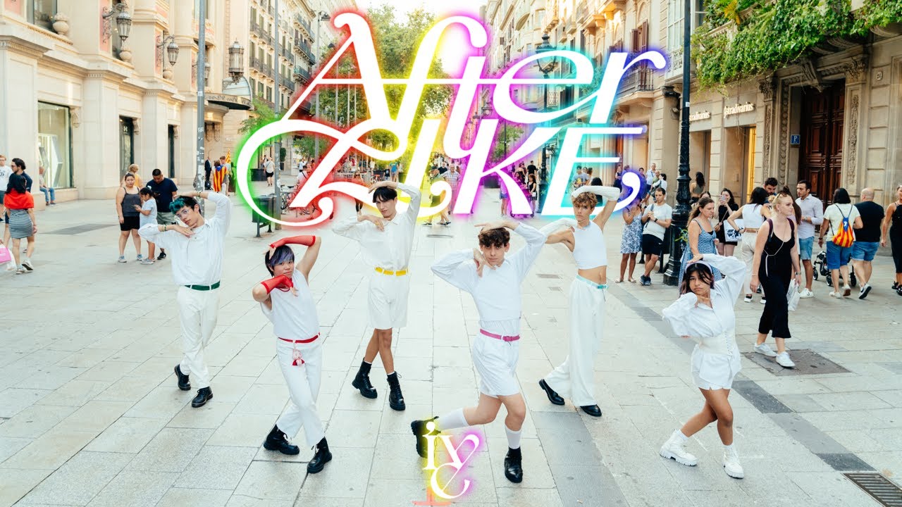 [KPOP IN PUBLIC] IVE (아이브) - AFTER LIKE ONE TAKE DANCE COVER BARCELONA