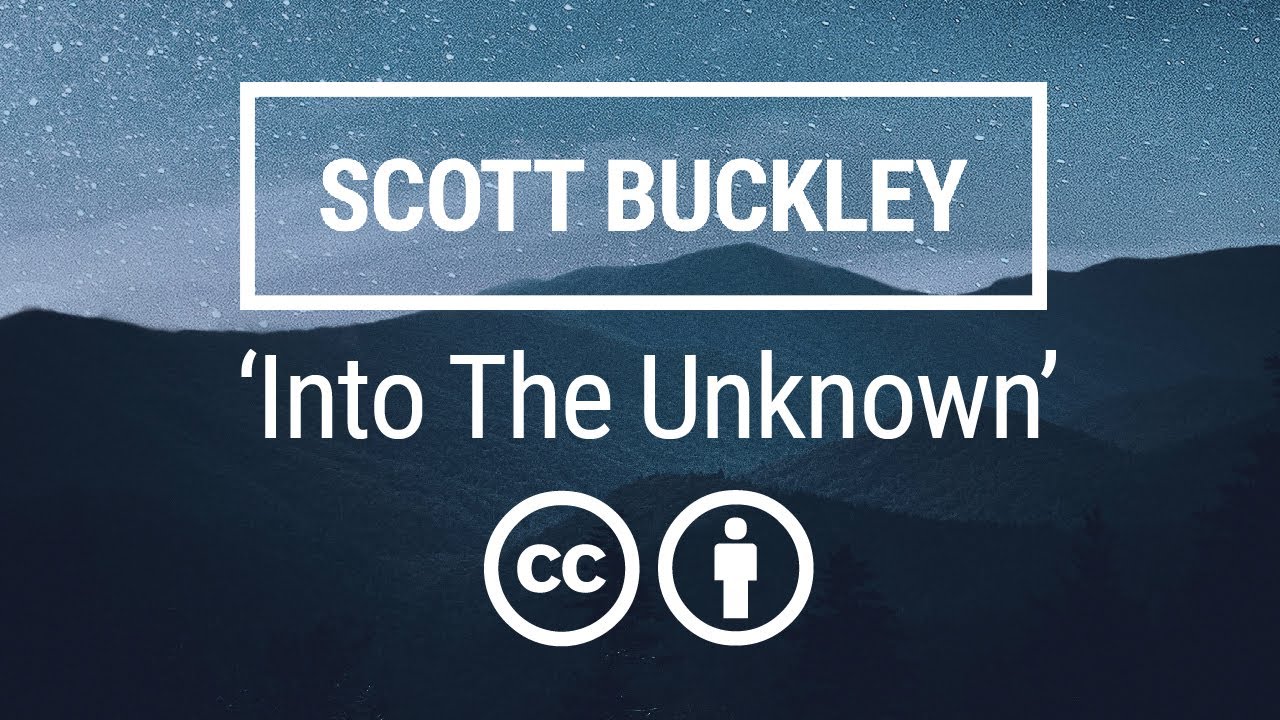 'Into The Unknown' [Epic Hybrid Orchestral CC-BY] - Scott Buckley