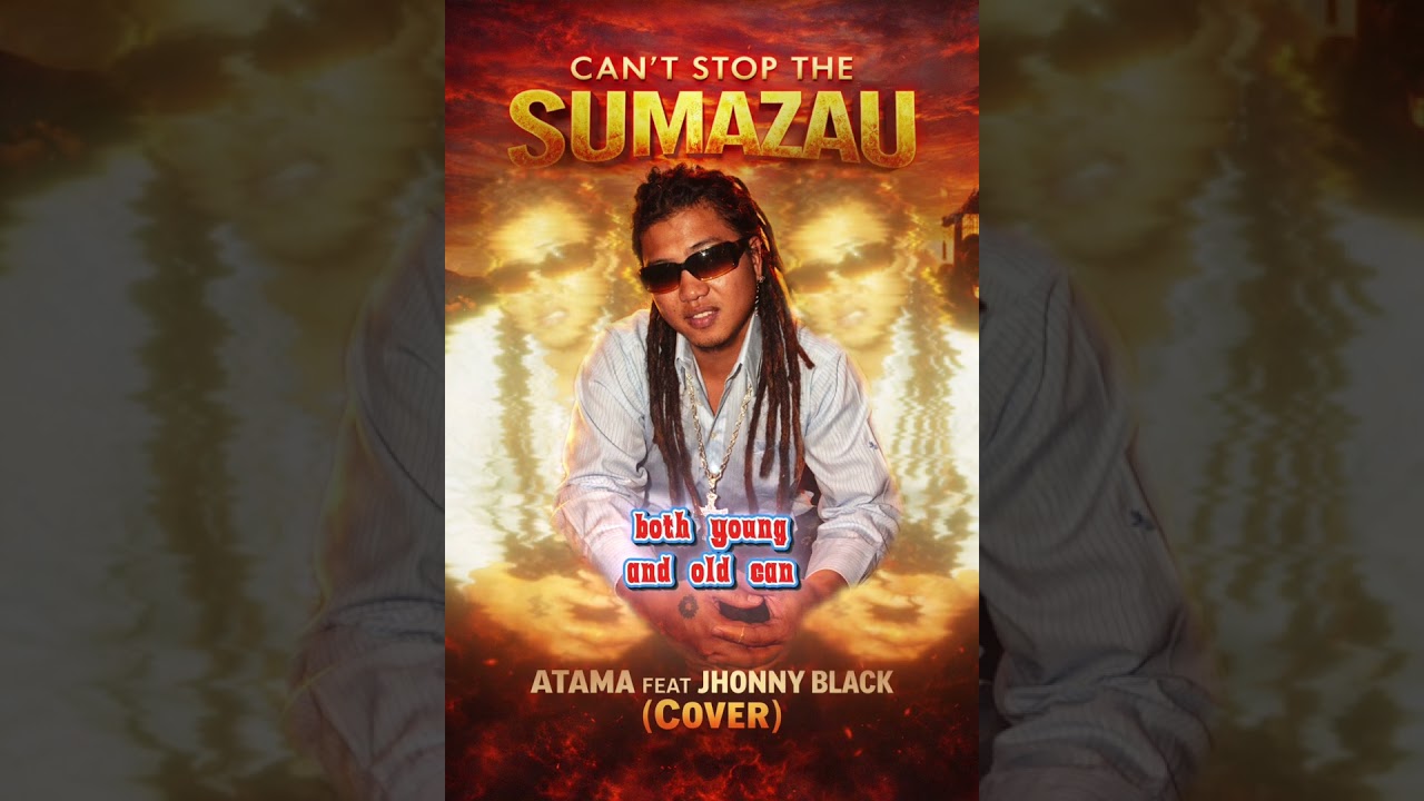Cant stop the sumazau - Atama feat jhonny Black(Cover)