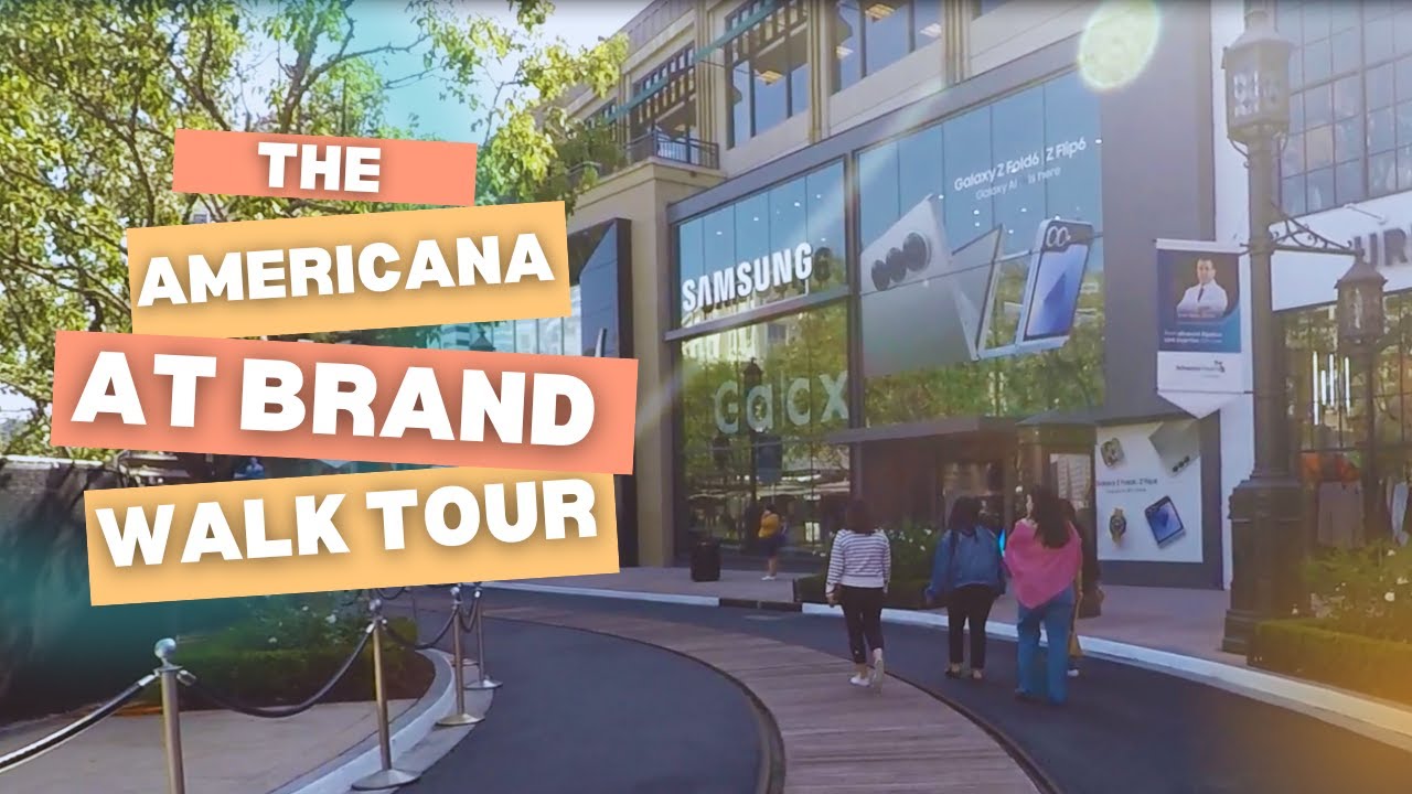The Americana At Brand Updated Walking Tour