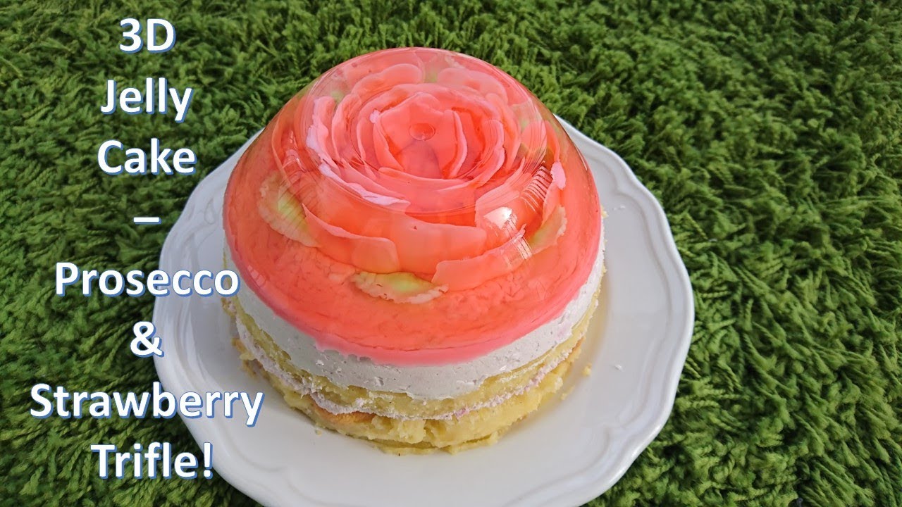 3d Jelly Cake -  Prosecco & Strawberry Trifle - Jelly Art!