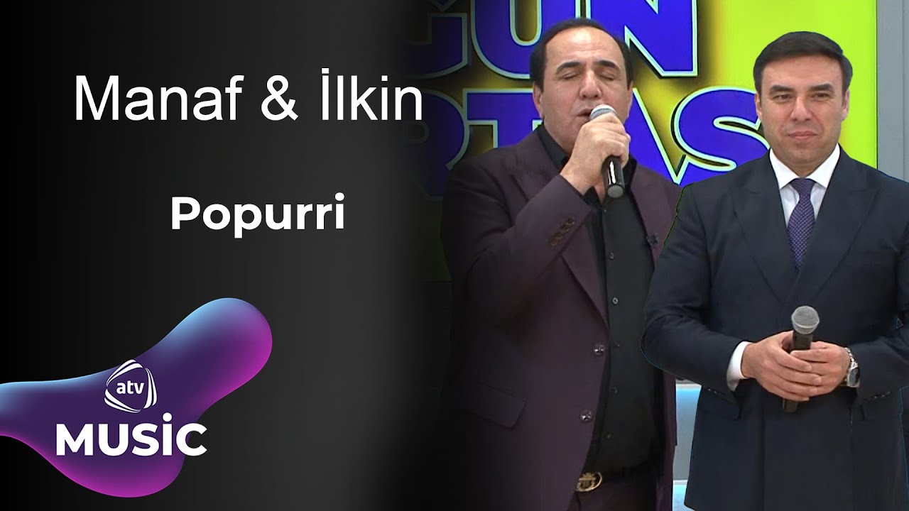 Manaf Ağayev & İlkin Əhmədov - Popurri / Canlı ifa