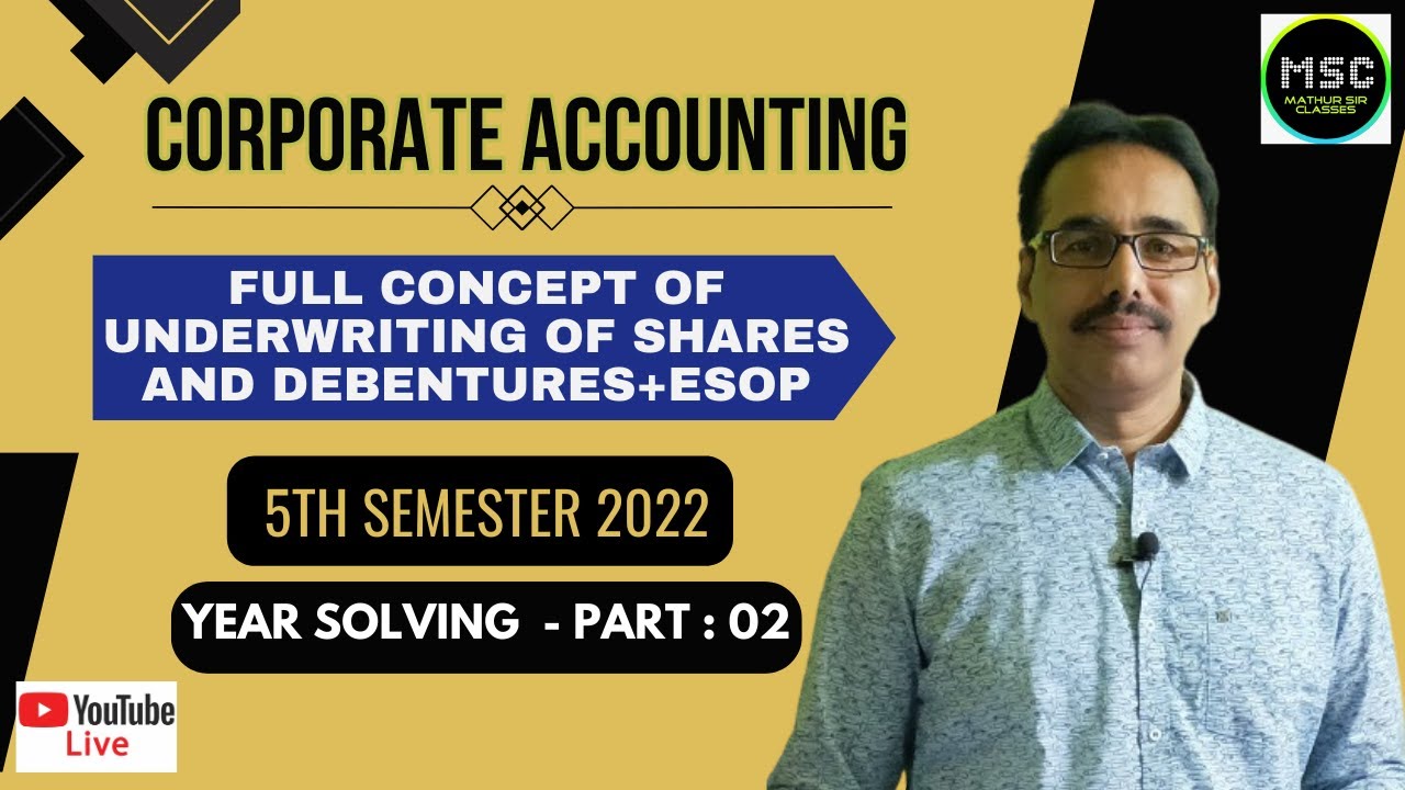 Full Concept l Underwriting of Shares and Debentures l ESOP l Corporate Account l Part-2 #mathursir