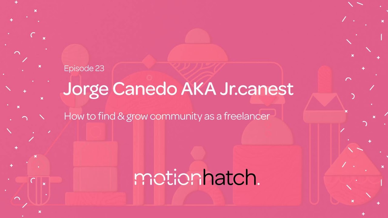023: How to find & grow community as a freelancer w/ Jorge Canedo AKA Jr.canest