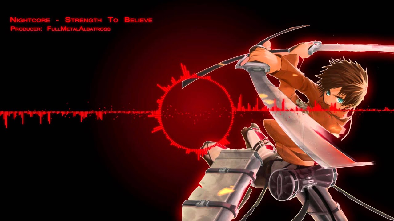 Nightcore - Strength To Believe