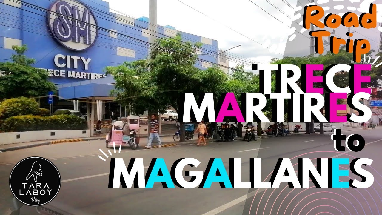TRECE TO MAGALLANES │ Road trip │ CAVITE