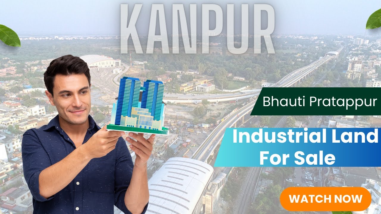 Industrial Land for Sale in Bhauti Pratappur Kanpur | Prime Investment