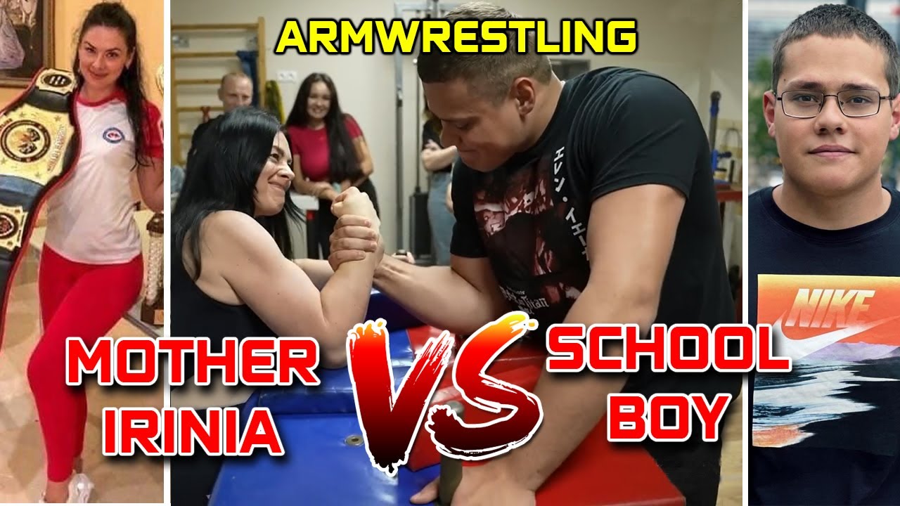 SCHOOLBOY VS MOTHER IRINIA - ARMWRESTLING