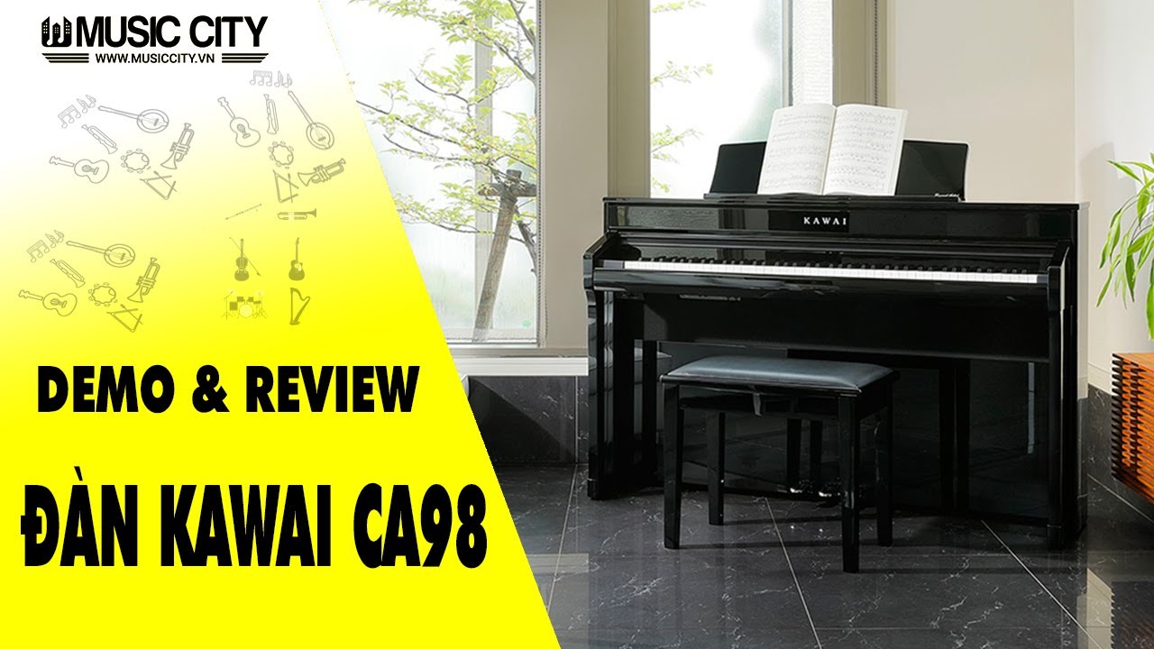 Demo Đ&agrave;n Piano Kawai CA98 - Music City