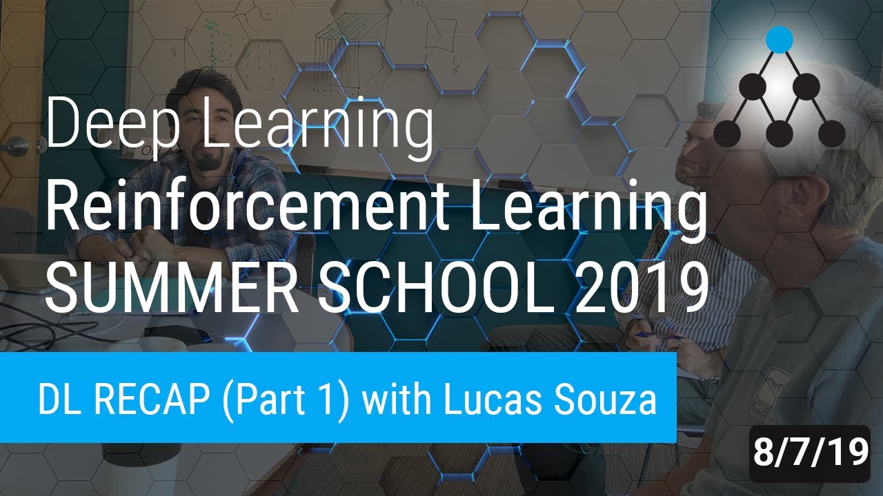 Deep Learning & Reinforcement Learning Summer School 2019 Recap Part 1