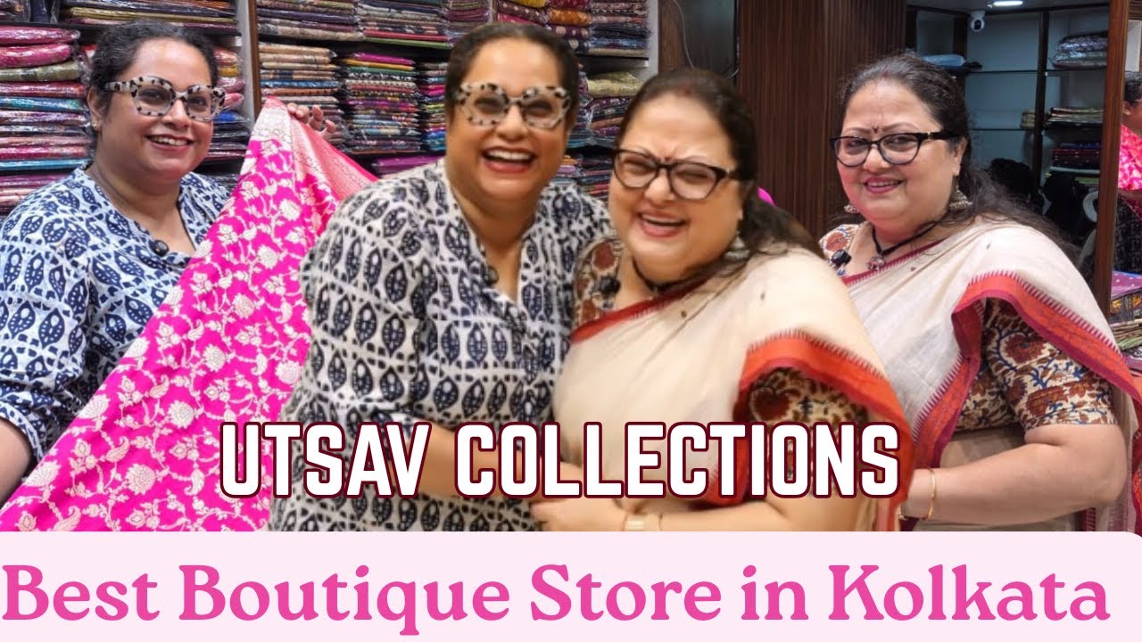 Best Hidden Boutique in Kolkata - UTSAV COLLECTIONS - Drape yourself in timeless elegance ।।