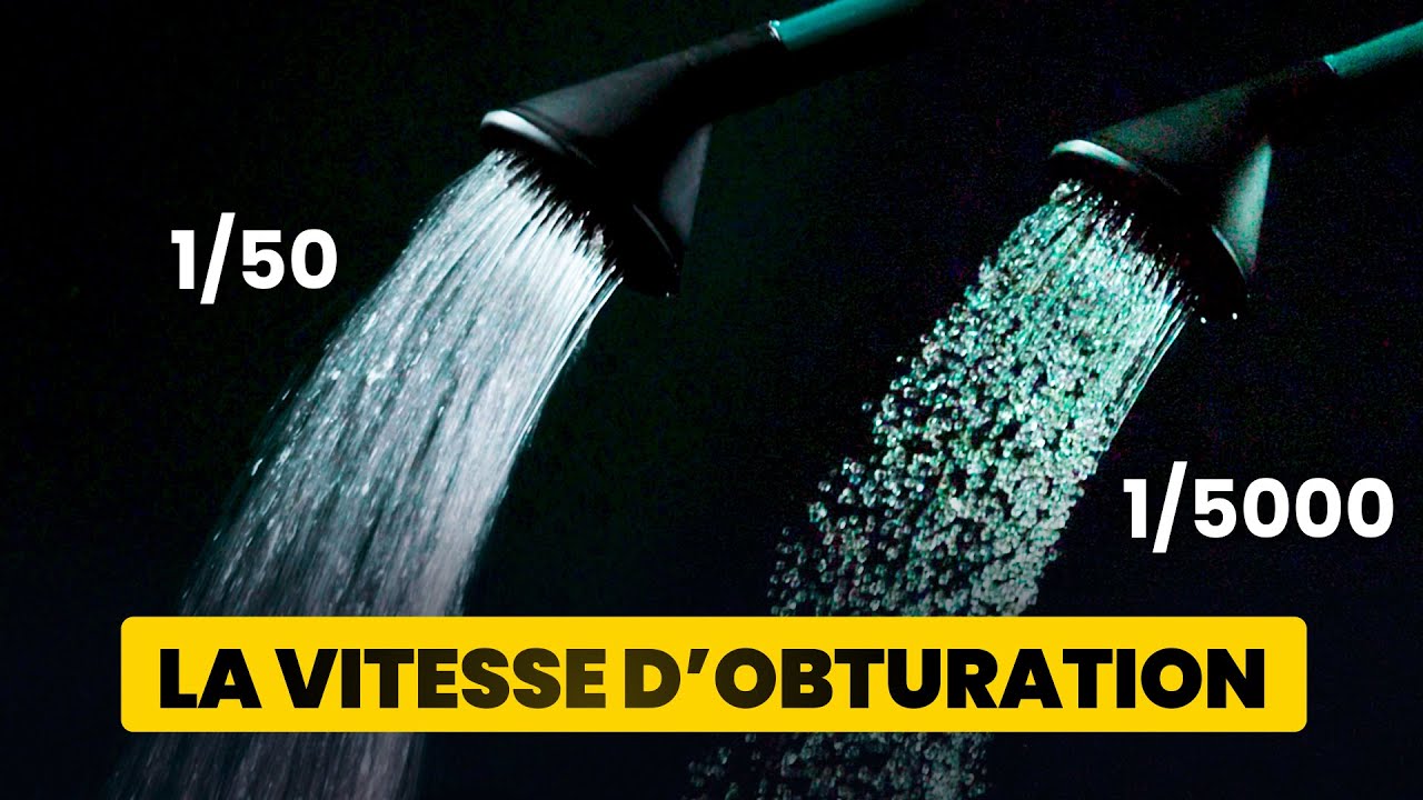 La VITESSE d'obturation : Comment la RÉGLER ?