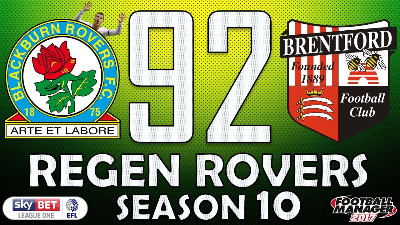 Regen Rovers | #92 Thrilling Entertainment | Football Manager 2017 Create-A-Club Career