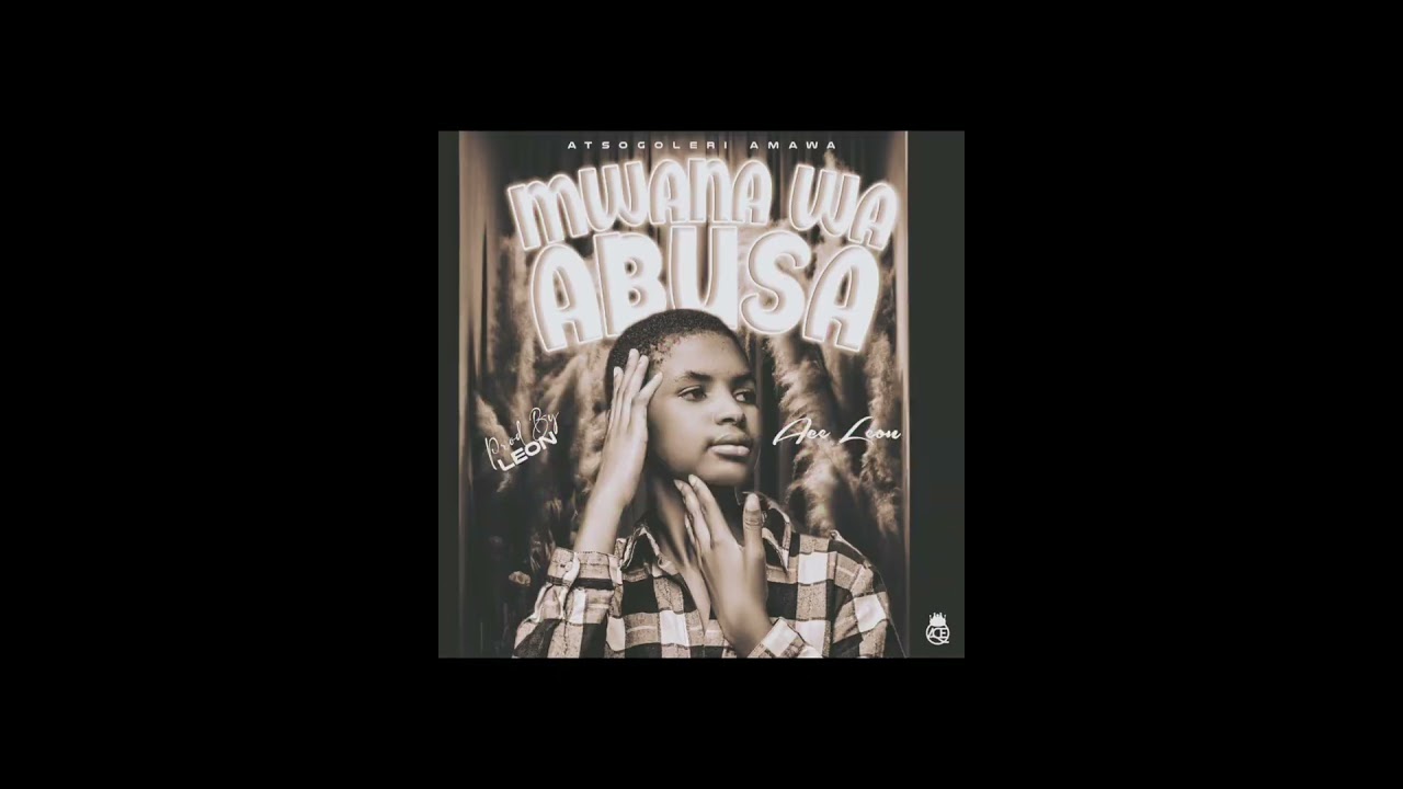 Mwana wa abusa_Ace Leon [Prod by Leon]