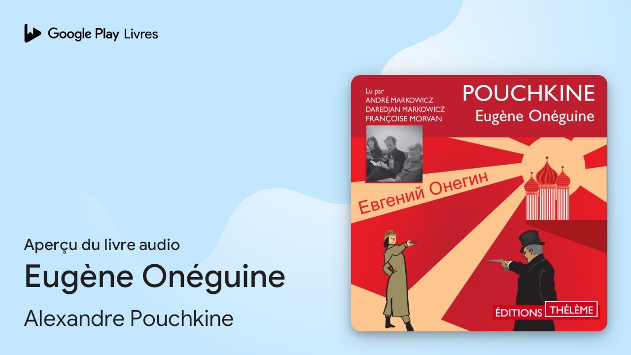Eug&egrave;ne On&eacute;guine de Alexandre Pouchkine &middot; Extrait du livre&nbsp;audio