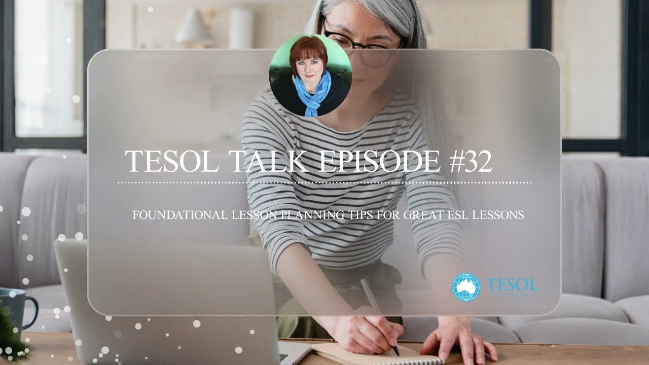 TESOL Talk #32 | Foundational Lesson Planning Tips for Great ESL lessons