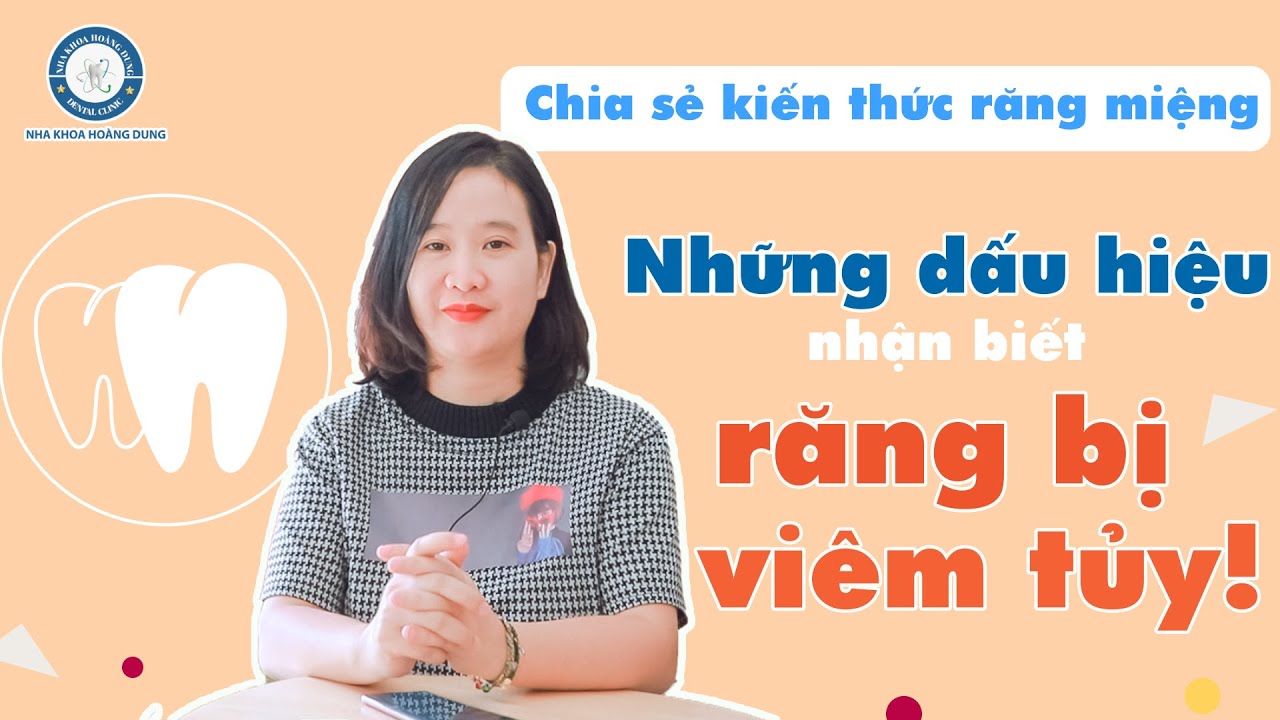 4 Dấu hiệu nguy hiểm của viêm tủy răng | Can thiệp ngay trước khi quá muộn