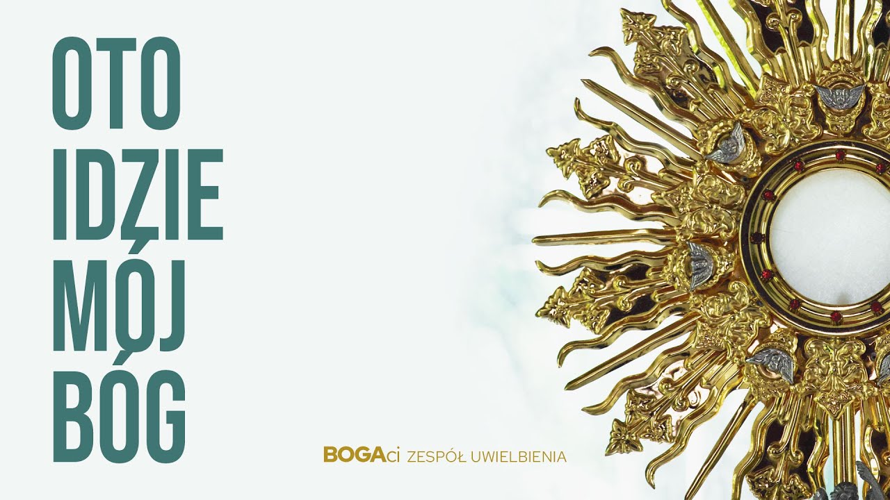 Oto idzie mój Bóg | Uwielbienie