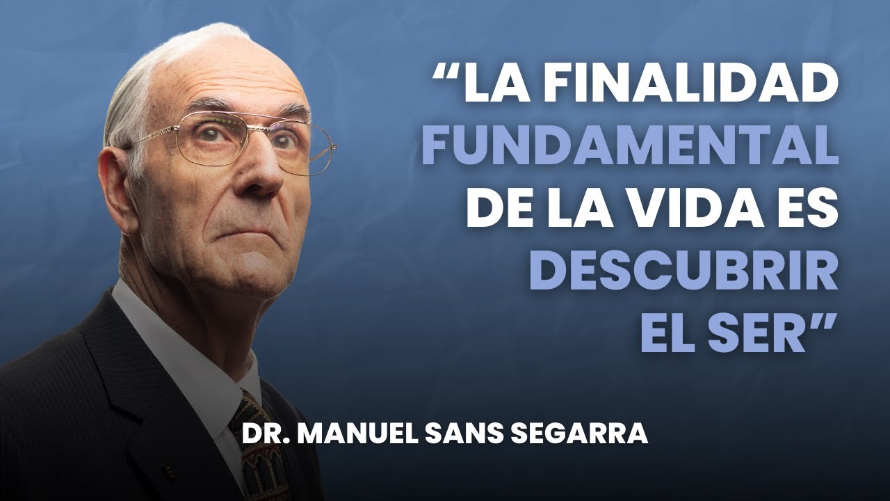 El Sentido de la Vida: Muerte, Duelo y Supraconciencia | Dr. Manuel Sans Segarra