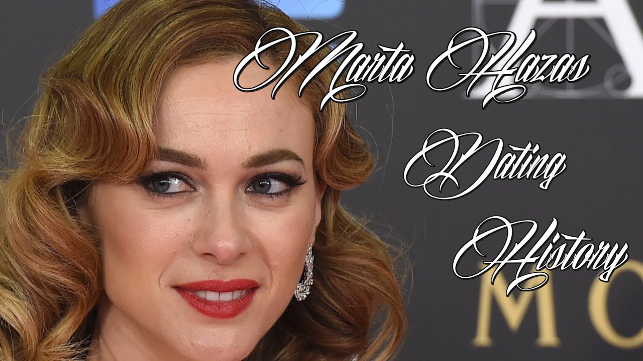 &hearts;&hearts;&hearts; Men Marta Hazas Has Dated &hearts;&hearts;&hearts;