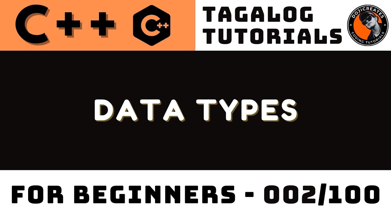 Data Types in C++ Lesson 2 | Tagalog Coding Tutorials