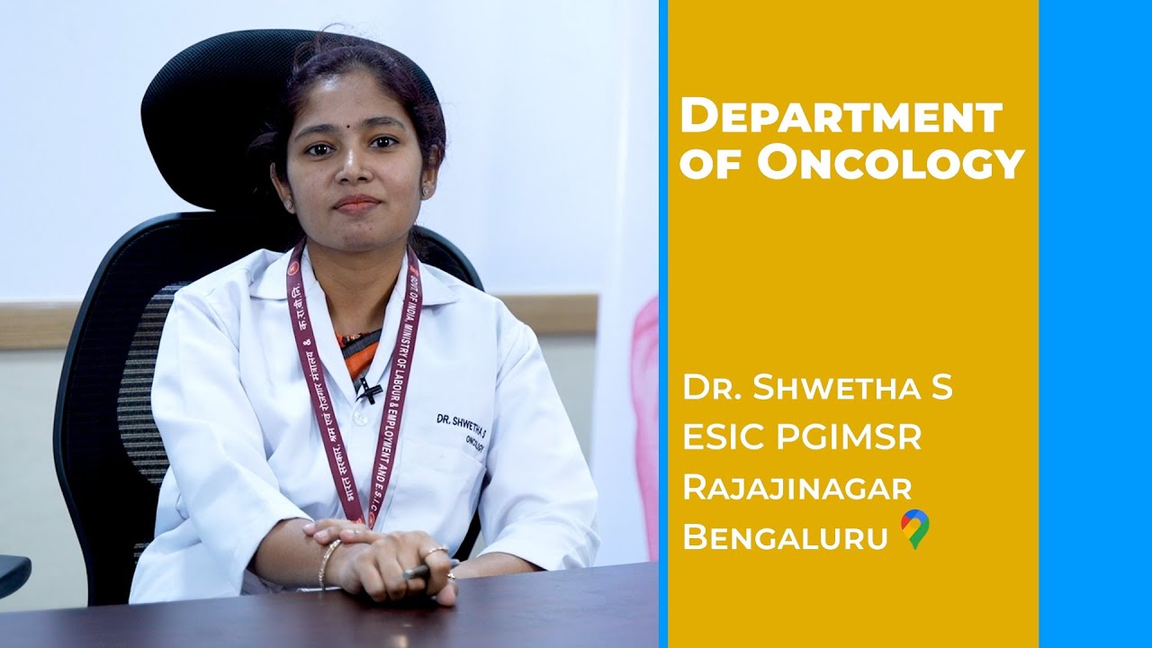 DEPARTMENT OF ONCOLOGY | ESIC MEDICAL COLLEGE & HOSPITAL RAJAJI NAGAR | BENGLURU #esic