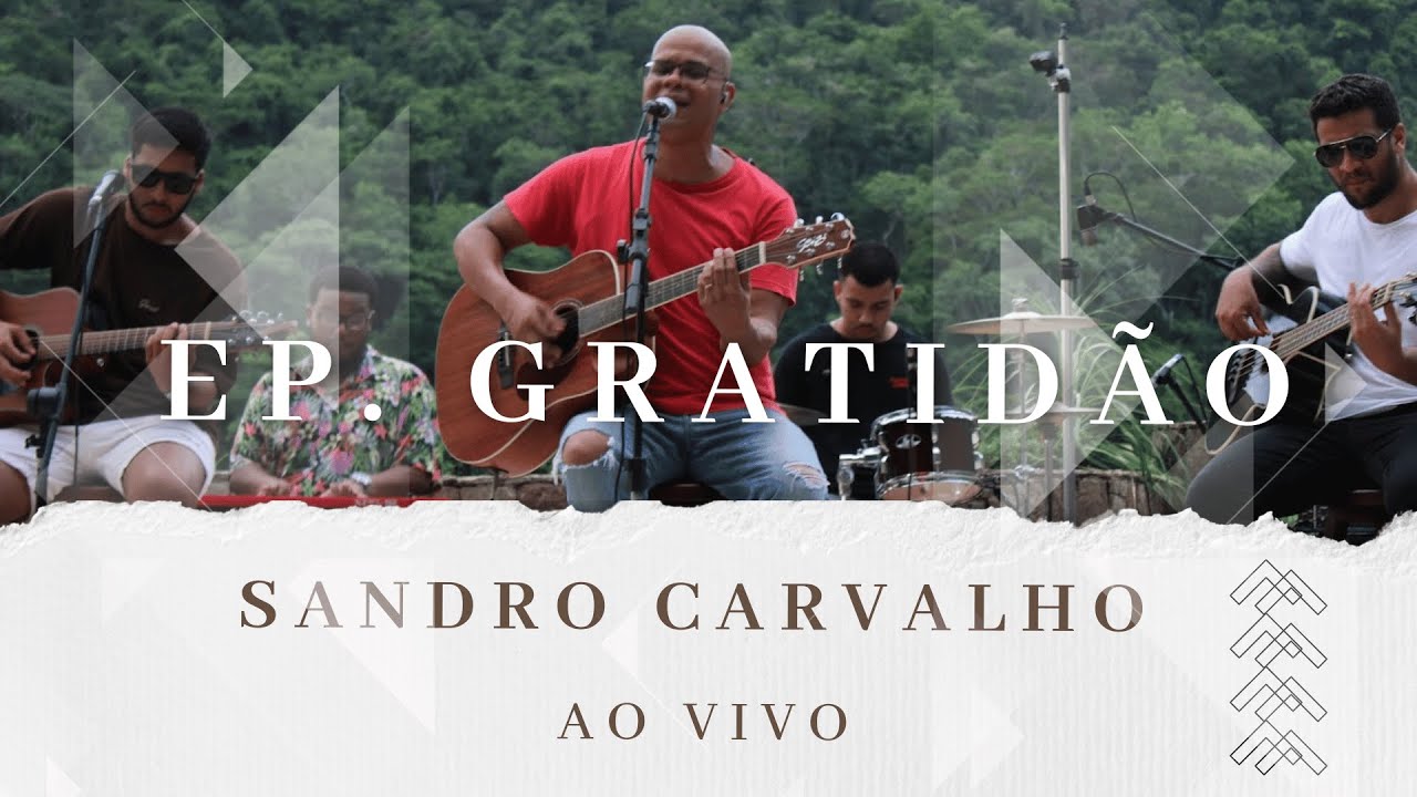 EP. GRATID&Atilde;O - SANDRO CARVALHO AO VIVO