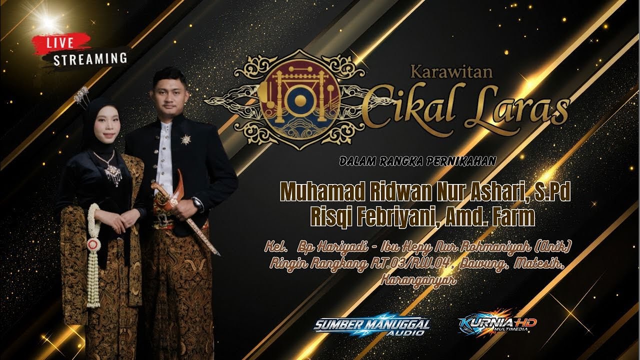 LIVE. Karawitan CIKAL LARAS. Pernikahan. RIDWAN & RISQI || SUMBER MANUNGGAL AUDIO || KURNIA HD.