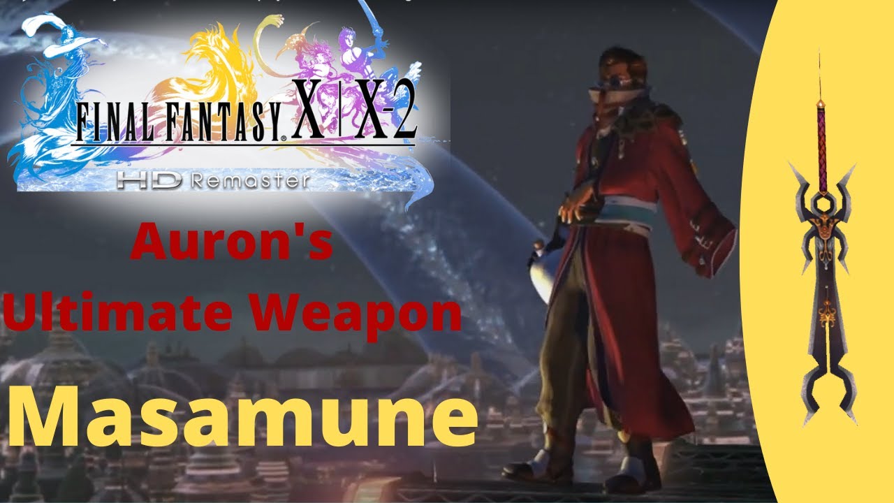 Final Fantasy X- How to get Auron's Ultimate Weapon, Masamune