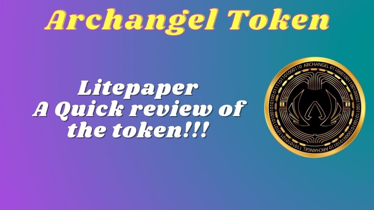 ARCHANGEL - Litepaper quick review