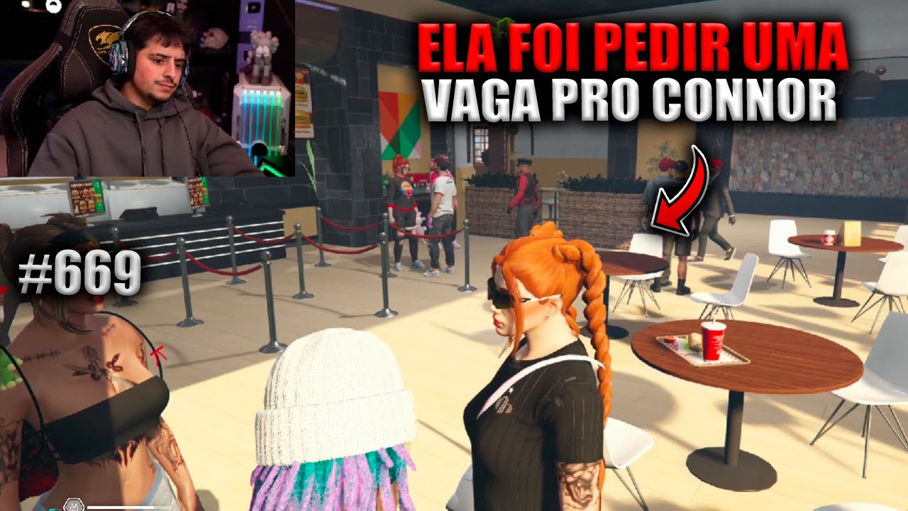 ELA FOI PEDIR UMA VAGA PRO CONNOR! EP 669