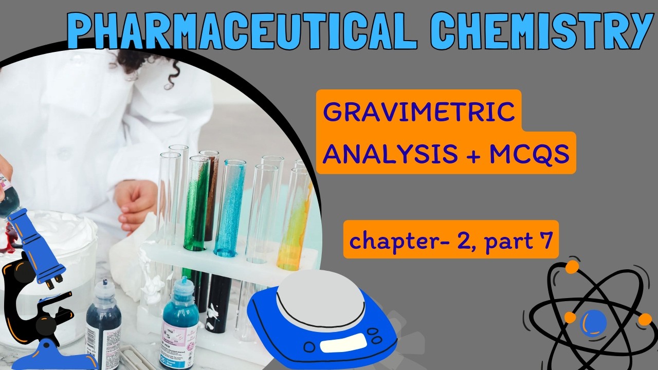 Pharmaceutical Chemistry, Chapter- 2, Part-7 | GRAVIMETRIC ANALYSIS | University + Competitive Exam