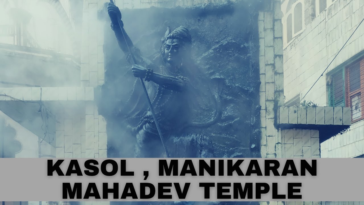 REAL STORY AND HISTORY OF MANIKARAN MAHADEV TEMPLE | GURDWARA SAHIB | KASOL | HIMACHAL PRADESH