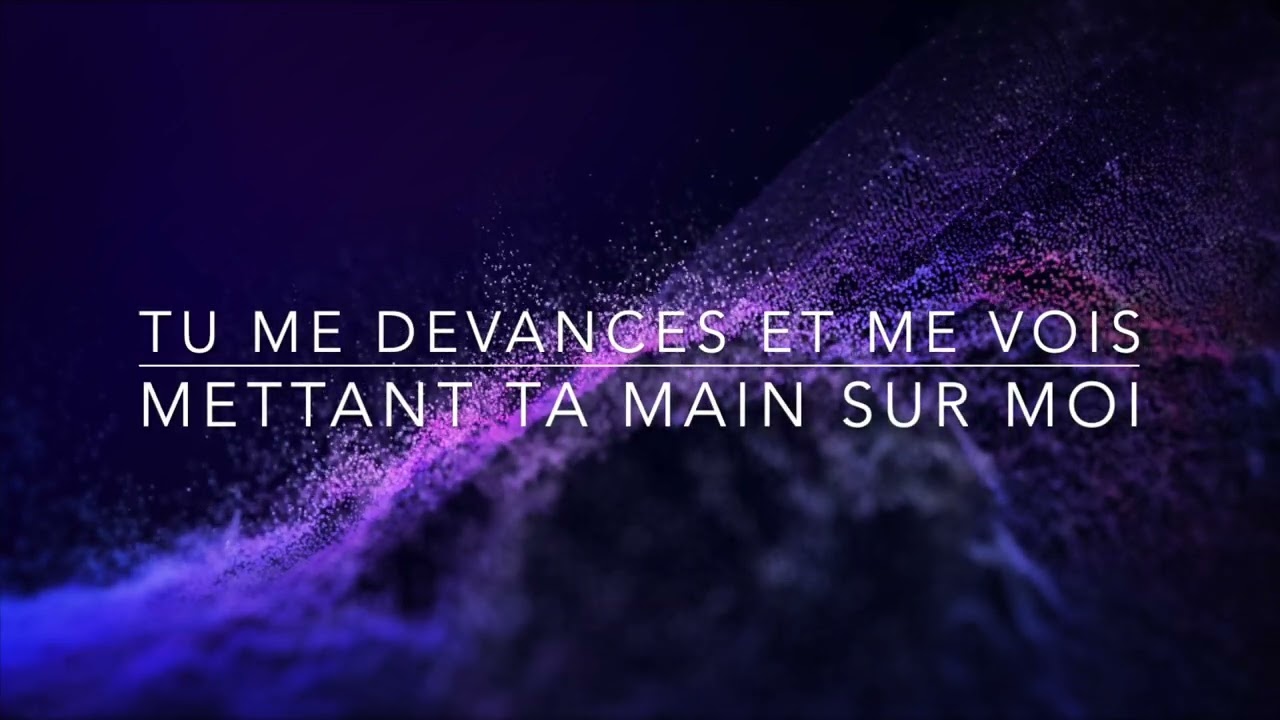 Sentiers de Joie - Avant même (Psaume 138)