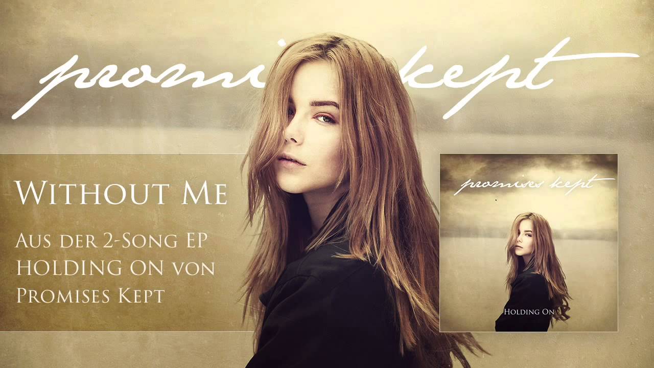 Promises Kept - Without Me