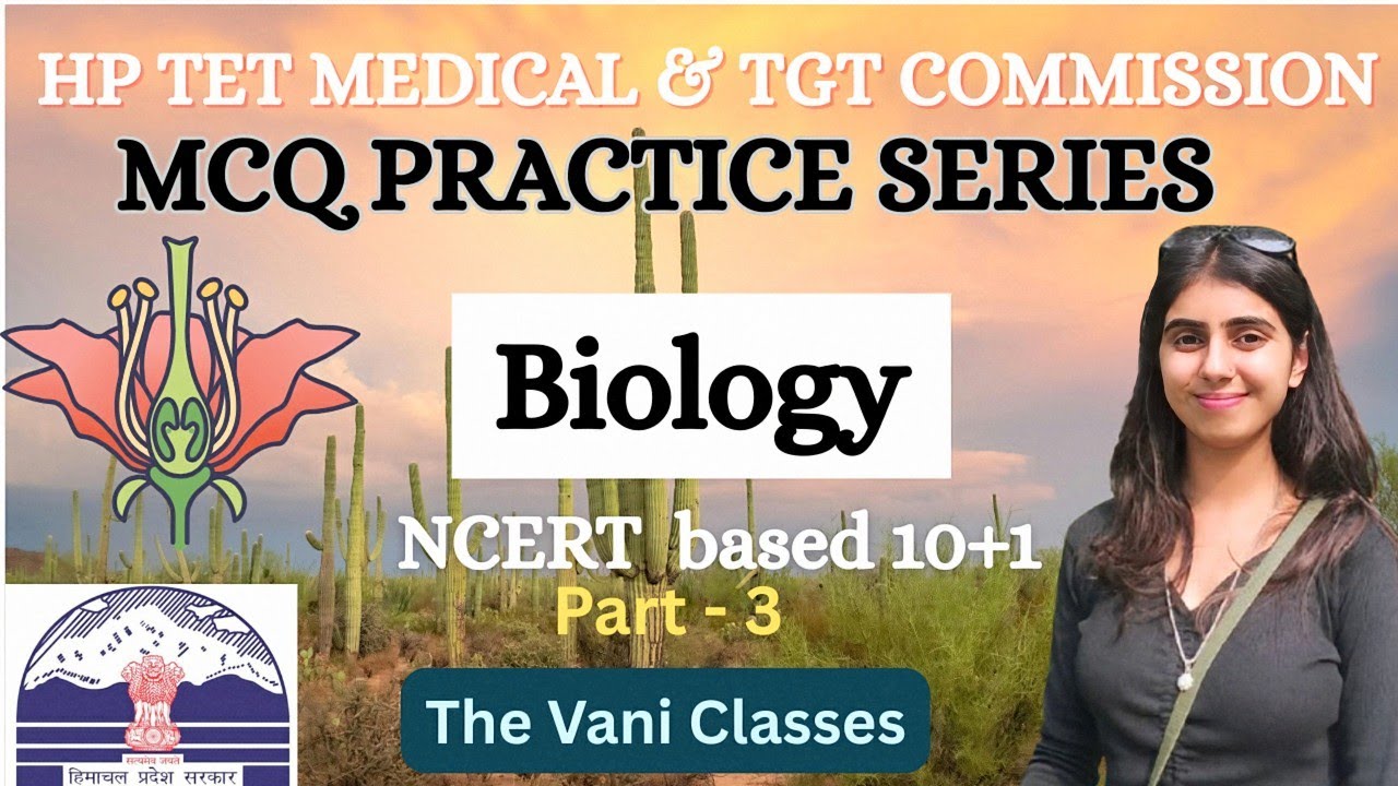 HP TET / TGT Medical | MCQ PRACTICE SERIES | NCERT BIOLOGY 10+1 | Part 3 | Vani Classes | 