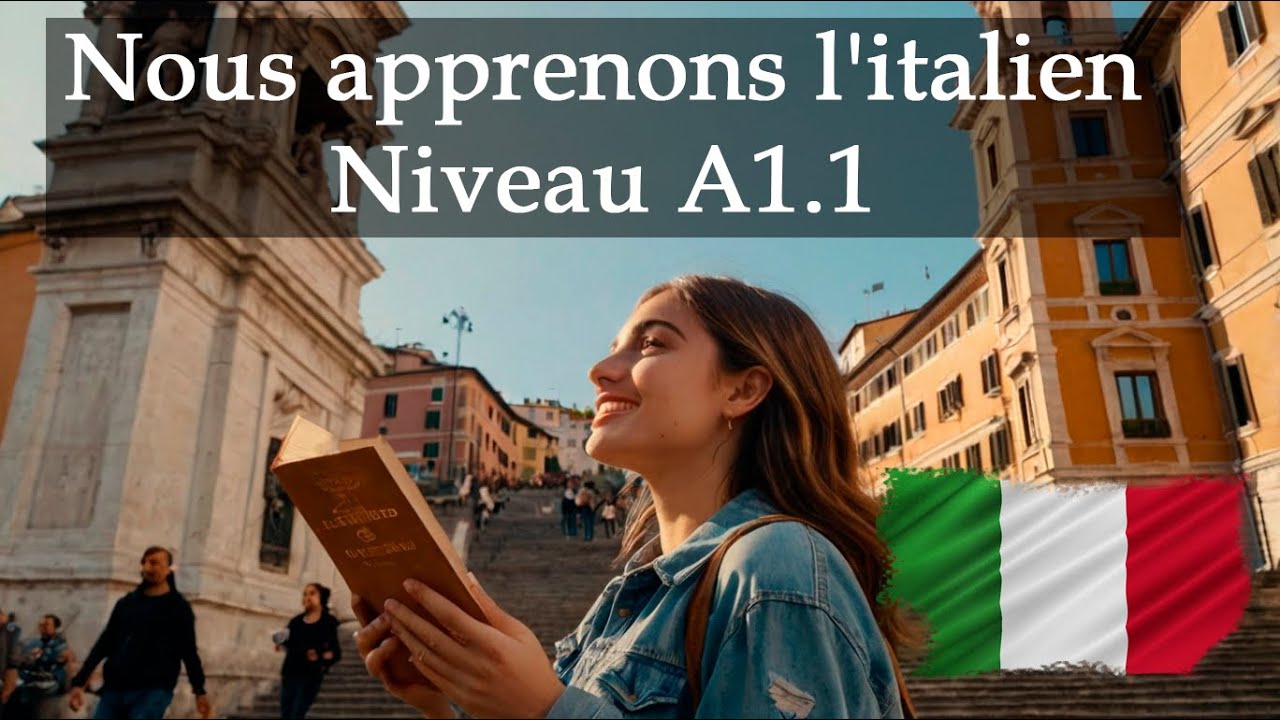 Apprenez l'italien facilement 🇮🇹 - Niveau A1.1 pour débutants | Cours complet