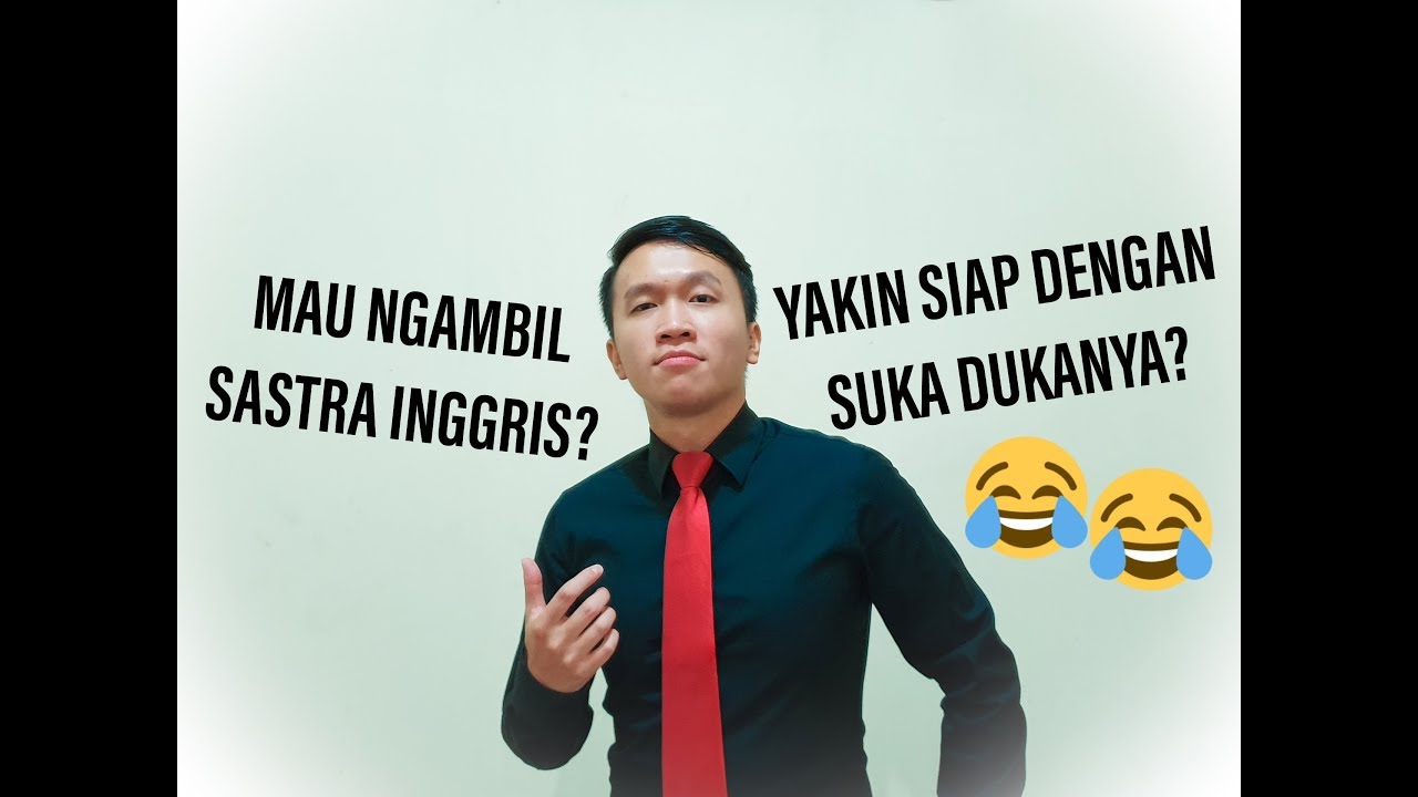 SUKA DUKA SASTRA INGGRIS (kuliah sastra inggris..video ini hanya membahas dukanya saja)