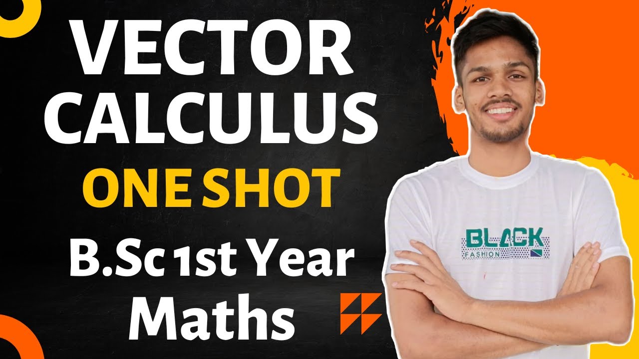 VECTOR CALCULUS in One Shot for B.Sc 1st Year Maths with All Important Questions️&zwj;🔥